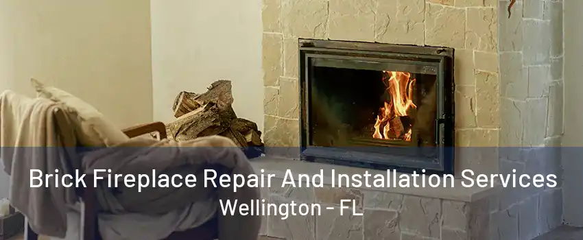 Brick Fireplace Repair And Installation Services Wellington - FL