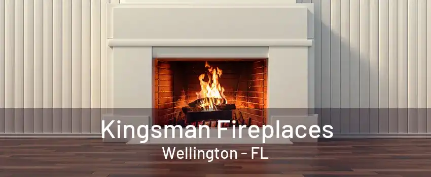 Kingsman Fireplaces Wellington - FL